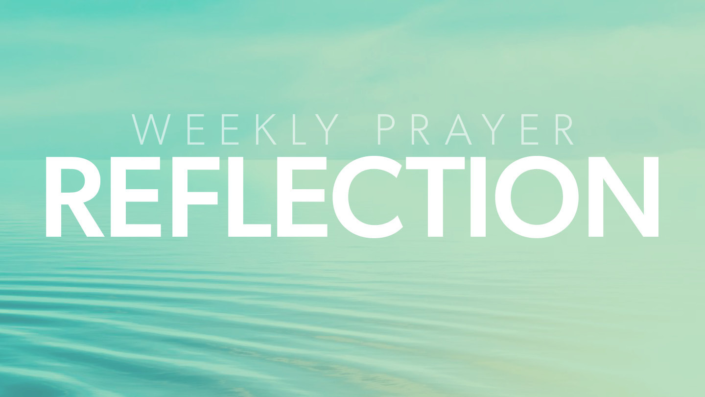 Weekly Prayer Reflection