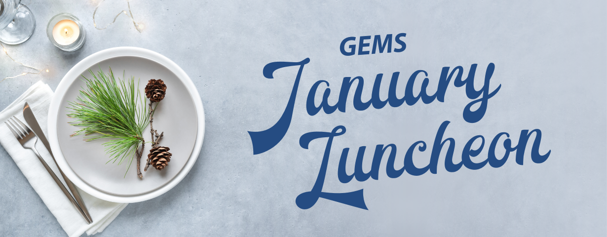 January GEMS Luncheon CW