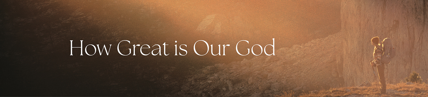 How Great is Our God